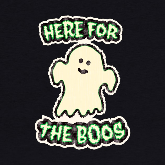 Here For The Boos by retroready